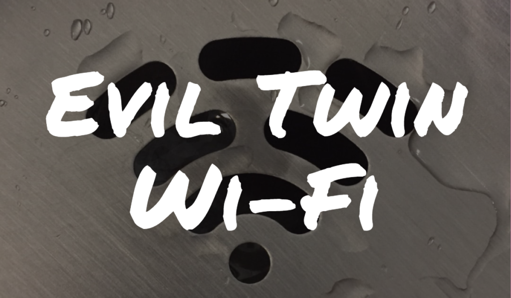 Evil Twin WiFi