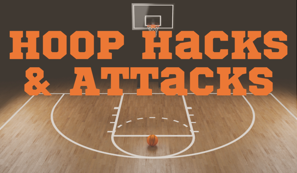 Hoop Hacks & Attacks